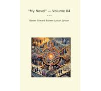 My Novel - Volume 04 (Classic Books)