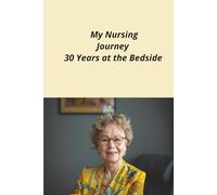 My Nursing Journey: 30 Years at the bedside