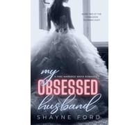 MY OBSESSED HUSBAND: A Fake Marriage Romance (THE FORBIDDEN HUSBAND DUET)