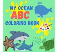 My Ocean ABC Coloring Book: Educational coloring pages with fishes and alphabet for children