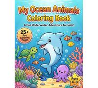 My Ocean Animals Coloring Book: Cute & Easy Sea Animals Coloring Book for Kids Ages 4-8 | 25+ Fun Coloring Pages
