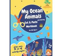 My Ocean Animals | Cut and Paste plus Coloring Fish Workbook | Scissor skill activities for Kids 3 - 7 years: Cute fish | Fun activities for toddlers, preschoolers with 50 activity pages