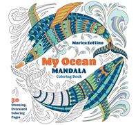 My Ocean Mandala Coloring Book : 30 Stunning, Oversized Coloring Pages