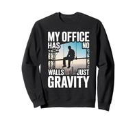 My Office Has No Walls Just Gravity Ironworker Sweatshirt