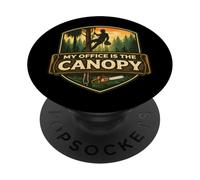 My Office Is The Canopy Arborist Arboriculturist Tree Care PopSockets Adhesive PopGrip