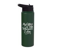 My Office is Wherever I Am Digital Nomad Travel Stainless Steel Insulated Water Bottle