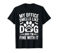 My Office Smells Like Dog and I'm Fine with It Dog Trainer T-Shirt