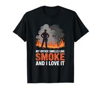 My Office Smells Like Smoke and I Love It Fire Crew T-Shirt