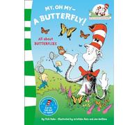 My Oh My A Butterfly (The Cat in the Hat’s Learning Library) – Harper Collins Publishers