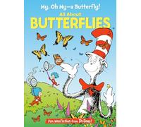 My, Oh My, a Butterfly! All about Butterflies (Cat in the Hat's Learning Library)