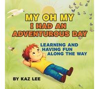 My Oh My I Had An Adventurous Day: Learning And Having Fun Along The Way