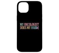 My Oncologist Does My Hair | Chemotherapy | Cancer Awareness Case for iPhone 14 Plus