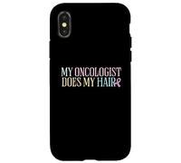 My Oncologist Does My Hair | Chemotherapy | Cancer Awareness Case for iPhone X/XS