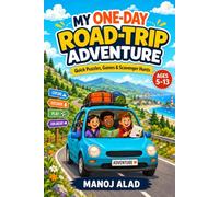 My One-Day Road-Trip Adventure - Color Edition: Quick Puzzles, Games and Scavenger Hunts for Kids Ages 5-13 (Miles of Smiles Travel Activity Adventures)