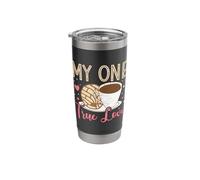My One True Love Spanish Pun Loves Sweet Shell Bread Conchas Stainless Steel Insulated Tumbler
