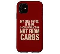 My Only Detox Is From Social Interaction Funny Case for iPhone 11