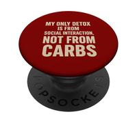 My Only Detox Is From Social Interaction Funny PopSockets Adhesive PopGrip