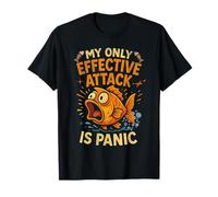 My Only Effective Attack Is Panic Funny Fish Graphic T-Shirt
