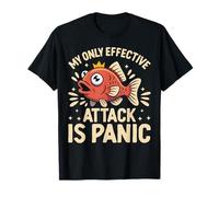 My Only Effective Attack is Panic Lover Panic Funny Fish T-Shirt