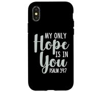 My Only Hope Is You Psalm Bible Verse Trust Lord God Jesus Case for iPhone X/XS
