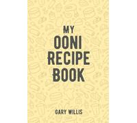 My Ooni Recipe Book: Save Your Favourite Recipes