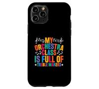 My Orchestra Class Is Full Of Treble Makers Case for iPhone 11 Pro