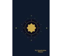 My Organization Planner: Daily Goal Tracker, Time Management Schedule and Habit Tracker for Maximum Productivity