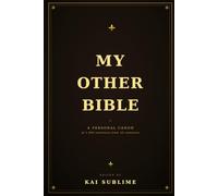 My Other Bible: A Personal Canon of 1,500 Sentences from 25 Centuries (Quotes)