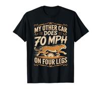 My Other Car Does 70 Mph On Four Legs Cheetah Speed T-Shirt