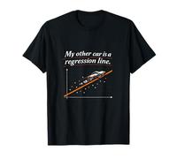 My Other Car is a Regression Line Data Science Graphic T-Shirt