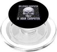 My Other Computer Is Your Computer - IT Analyst Cyber Hacker PopSockets PopGrip for MagSafe