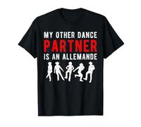 My Other Dance Partner is an Allemande T-Shirt