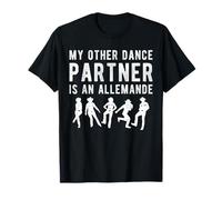 My Other Dance Partner is an Allemande T-Shirt