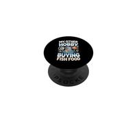 My Other Hobby Is Buying Fish Food Aquarium Fishkeeping PopSockets Adhesive PopGrip