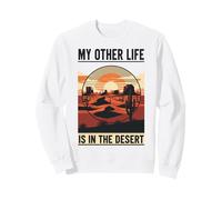 My Other Life Is In The Desert Canyon Adventure Sweatshirt