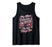 My Other Passion is Lacrosse My Kid Plays Too Tank Top