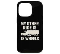 My Other Ride Is 18 Wheels Trucker Graphic Case for iPhone 13 Pro
