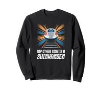 My Other Ride is a Shinkansen Japanese Bullet Train Souvenir Sweatshirt
