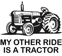 My Other Ride is A Tractor Vinyl Decal Sticker for Car/Window/Wall (Black Gloss)