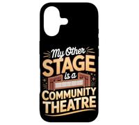 My Other Stage Is A Community Theatre Case for iPhone 17