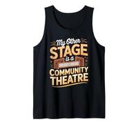 My Other Stage is A Community Theatre Tank Top