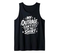 My Outrage Can't Fit on This Protest Tank Top