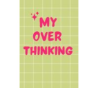 MY OVER THINKING: The Blank Lined Journal | Space for Your Thoughts, Words, Memories, Journeys | write Freely on place for words.