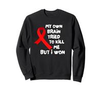 My Own Brain Tried To Kill Me But I Won Sweatshirt