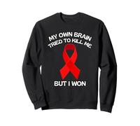 My Own Brain Tried To Kill Me But I Won Sweatshirt