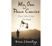 My Own Damn Camino: True Tales From The Road