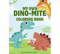 My Own Dino-Mite Coloring Book