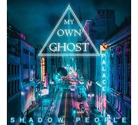 My Own Ghost - Shadow People