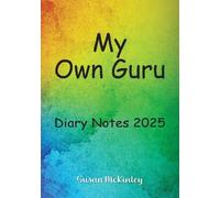 My Own Guru: Diary Notes 2025
