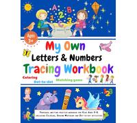 My own Letters and Numbers tracing workbook. Coloring, Matching Game, Dot to dot.: Preschool writing practice workbook for Kids Ages 3-5, including ... activities: 2 (Handwriting Practice for kids)